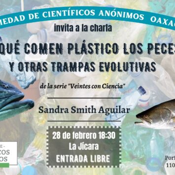 Científicos Anónimos OAXACA #1: ¿Por qué comen plástico los peces? y otras trampas evolutivas