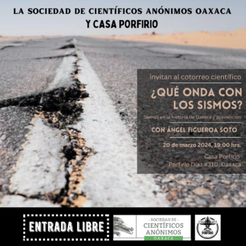 Científicos Anónimos OAX: ¿Qué onda con los sismos en Oaxaca?