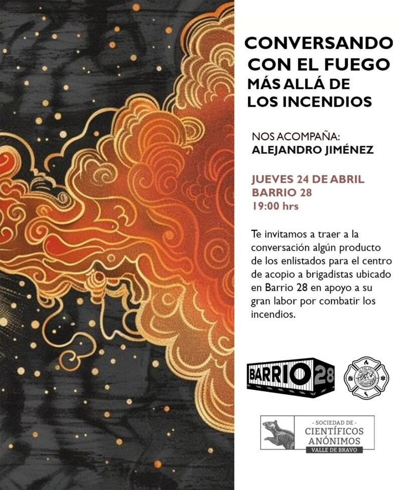 Conversando con el Fuego: Más allá de los incendios / SCA Valle de Bravo