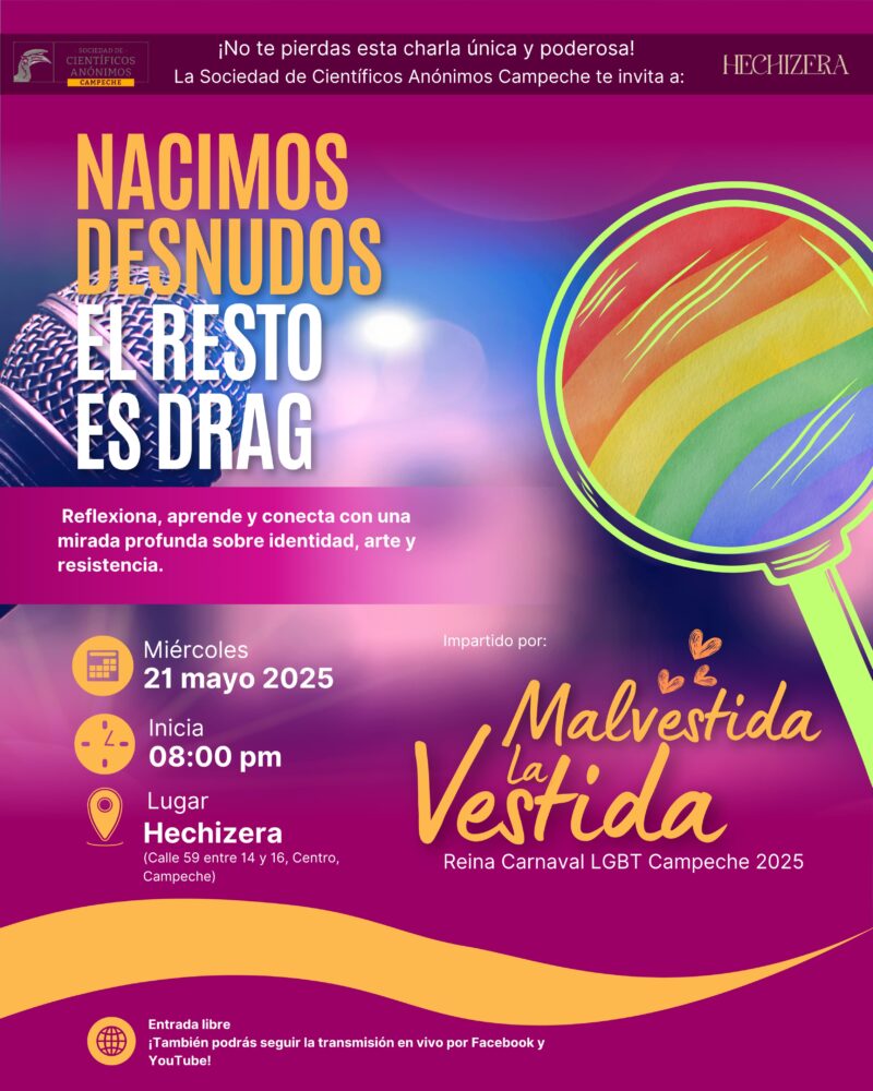 Nacimos desnudos, el resto es Drag / SCA Campeche