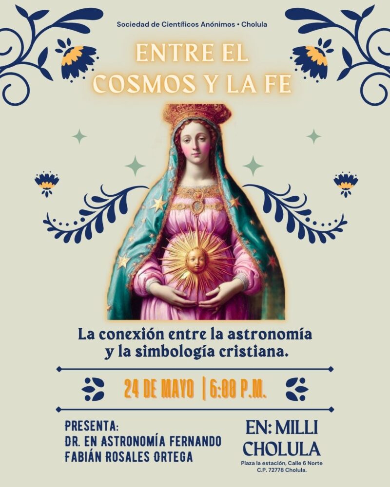 Entre Cosmos y la Fe: La conexión entre la astronomía y la simbología cristiana / SCA Cholula