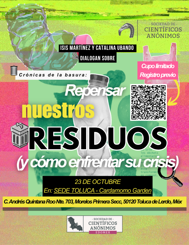 Crónicas de la Basura: Repensar nuestros residuos / SCA EDOMEX Crónicas de la Basura: Repensar nuestros residuos / SCA EDOMEX