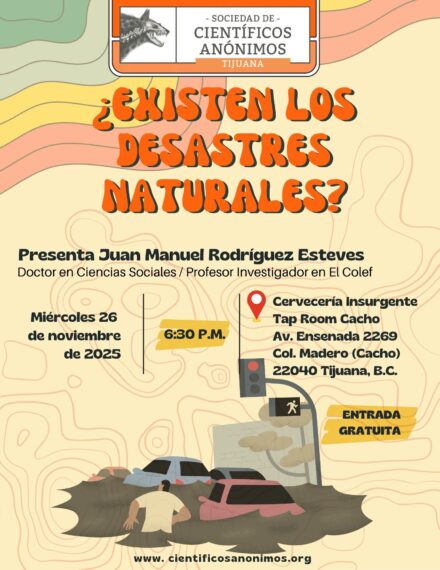 ¿Existen los desastres naturales? / SCA Tijuana