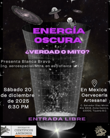 Energía Oscura ¿verdad o mito? / SCA Tijuana