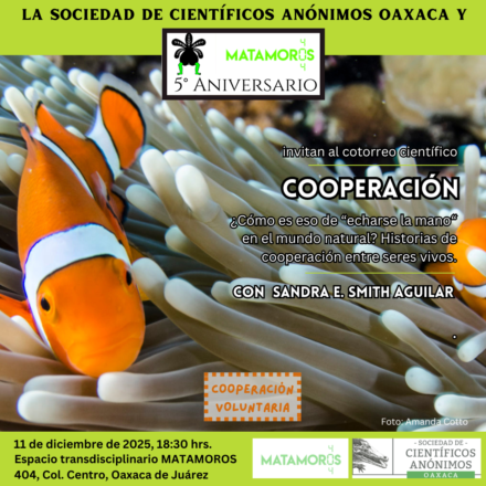 SCAOAX30: Cooperación. ¿Cómo es eso de “echarse la mano” en el mundo natural? Historias de cooperación entre seres vivos.<strong> </strong>