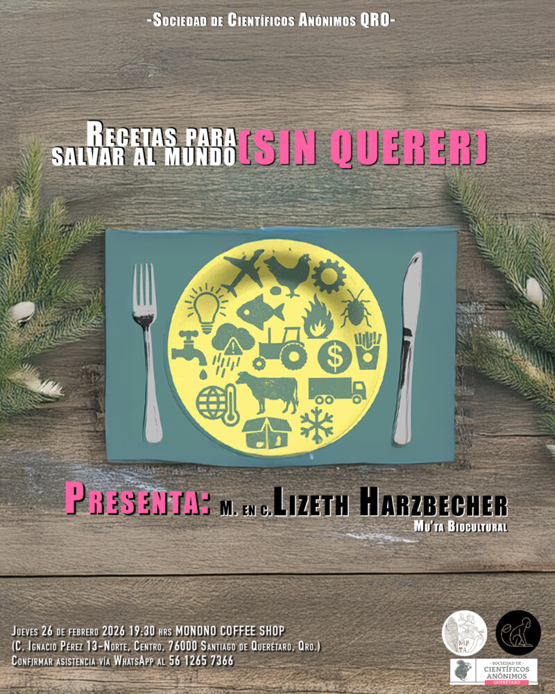 Recetas para salvar al mundo (sin querer) / SCA Querétaro