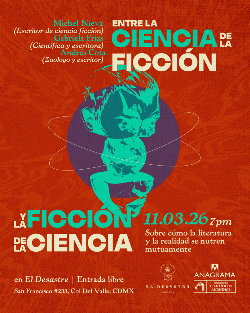 Entre la CIENCIA de la FICCIÓN y la ficción de la ciencia, de cómo la literatura y la realidad se entrecruzan (CDMX).