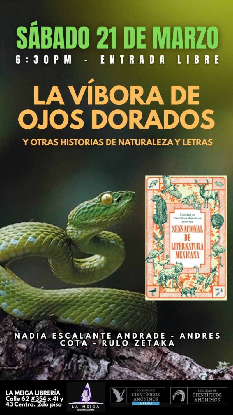 La Víbora de Ojos Dorados y otras historias de Naturaleza y Letras / SCA Mérida