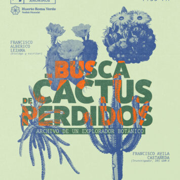 EN BUSCA DE CACTUS PERDIDOS, archivo de un explorador botánico (evento CDMX)
