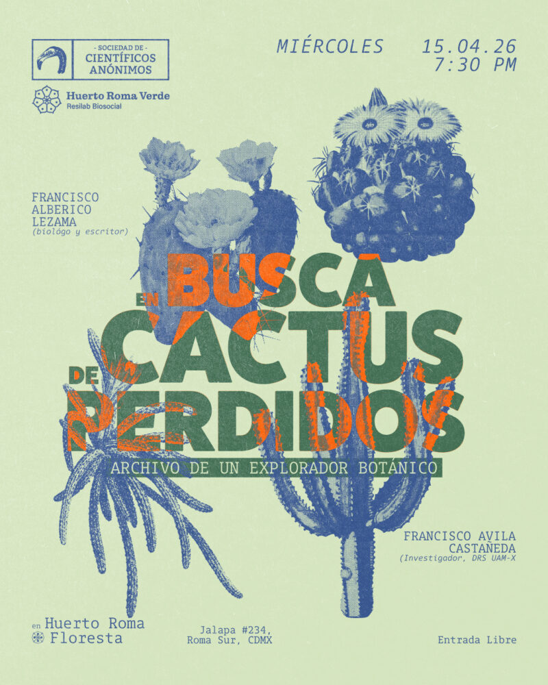EN BUSCA DE CACTUS PERDIDOS, archivo de un explorador botánico (evento CDMX)