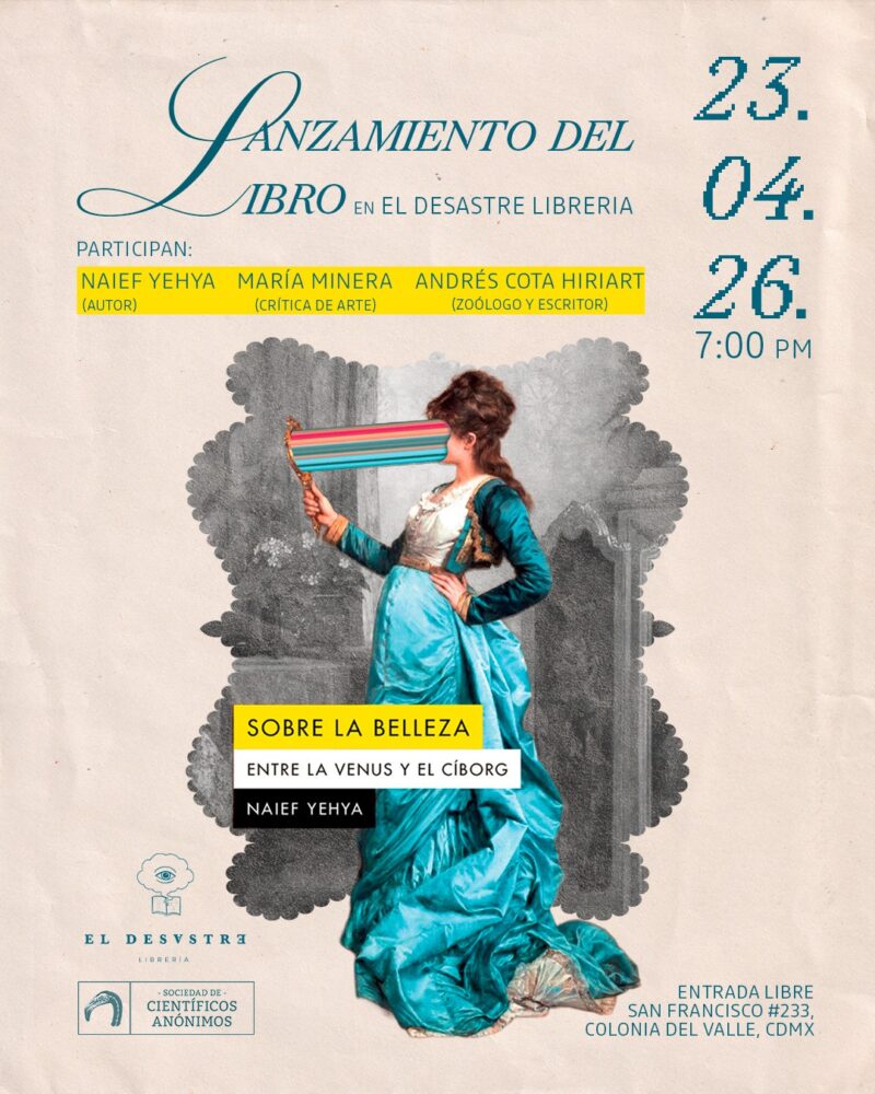 SOBRE LA BELLEZA: entre la Venus y el Cyborg (evento + lanzamiento de libro, CDMX)