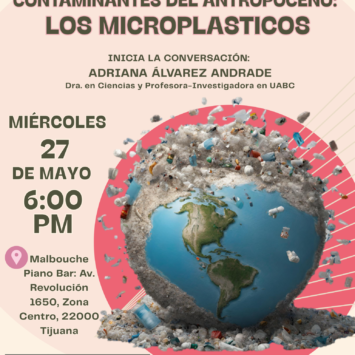 Contaminantes del Antropoceno: Los Microplásticos / SCA Tijuana