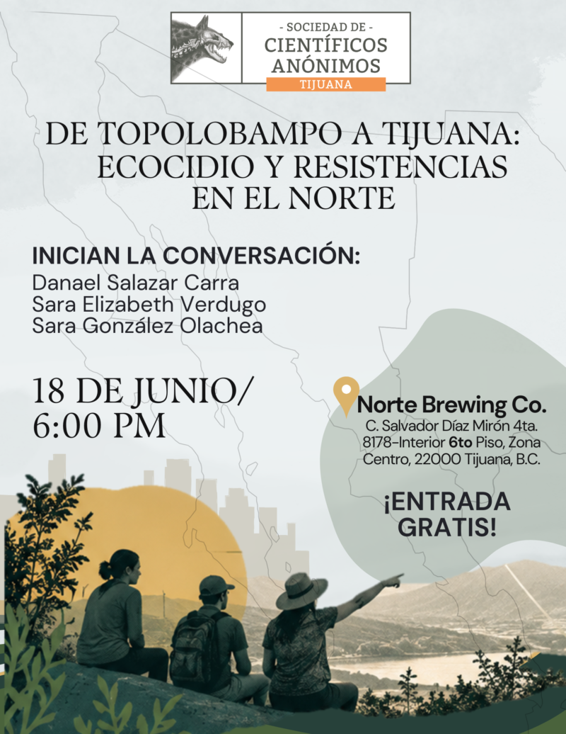 De Topolobampo a Tijuana: Ecocidio y Resistencias en el Norte