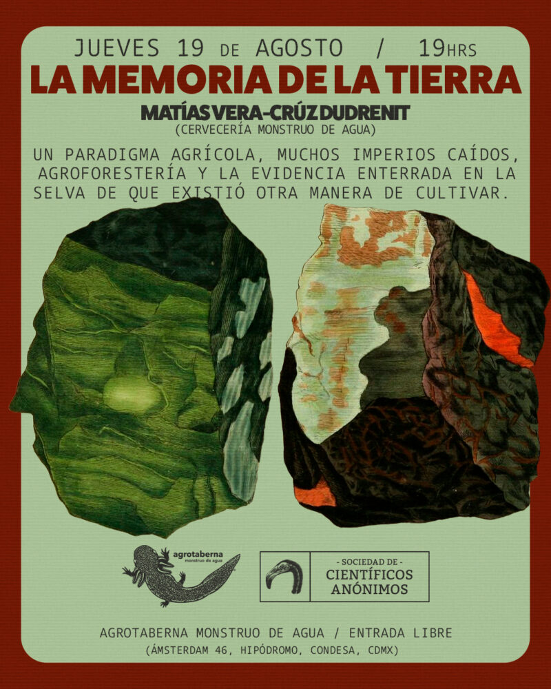 LA MEMORIA DE LA TIERRA / de paradigmas agrícolas, imperios caídos y agroforestería (CDMX)