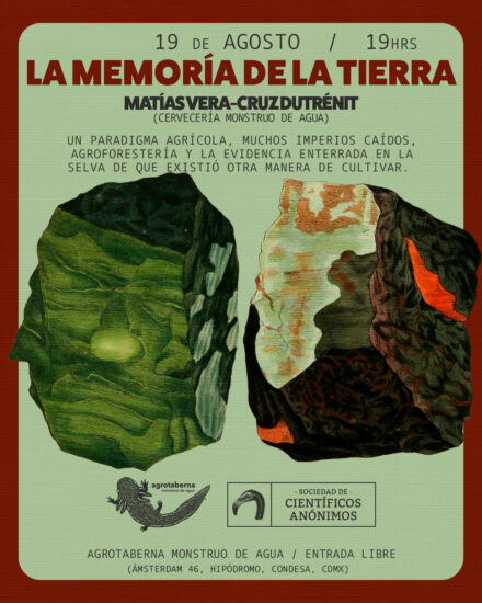 LA MEMORIA DE LA TIERRA / de paradigmas agrícolas, imperios caídos y agroforestería (CDMX)