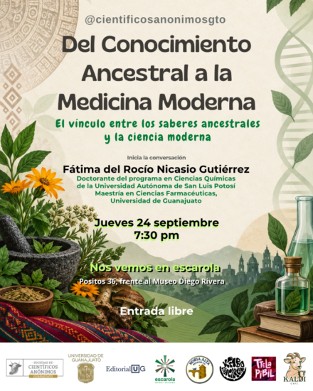 Del Conocimiento Ancestral a la Medicina Moderna: El vínculo entre los saberes ancestrales y la ciencia moderna / SCA Guanajuato